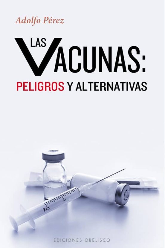 Vacunas: Peligros Y Alternativas