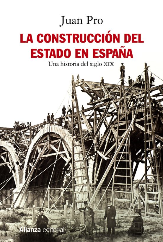 La Construccion Del Estado En España: La Historia Del Siglo Xix