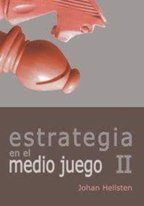 Estrategia En El Medio Juego Ii
