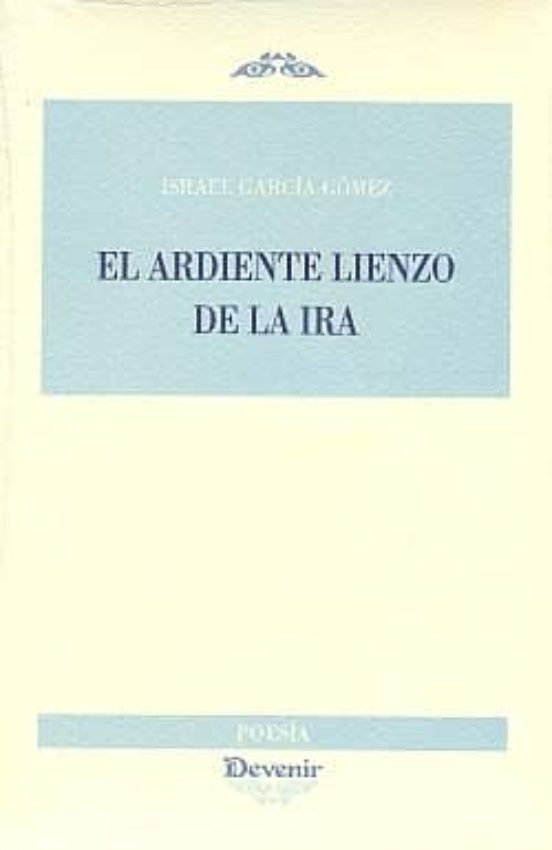 El Ardiente Lienzo De La Ira