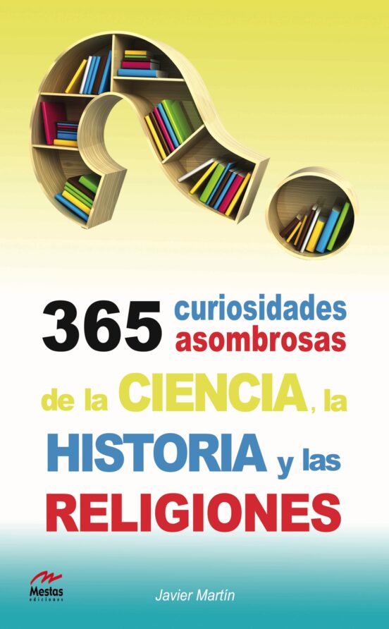 365 Curiosidades De La Ciencia La Historia