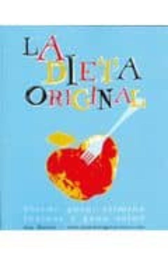 La Dieta Original: Pierde Peso Elimina Toxinas Y Gana Salud