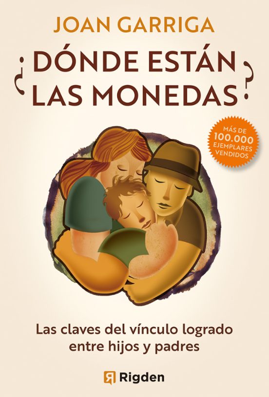 ¿donde Estan Las Monedas?: Las Claves Del Vinculo Logrado Entre Hijos