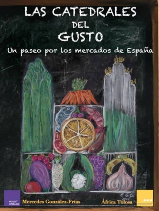 Las Catedrales Del Gusto: Un Paseo Por Los Mercados De España