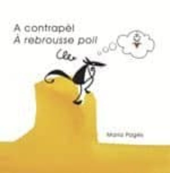 A Contrapel - A Rebrousse Poil