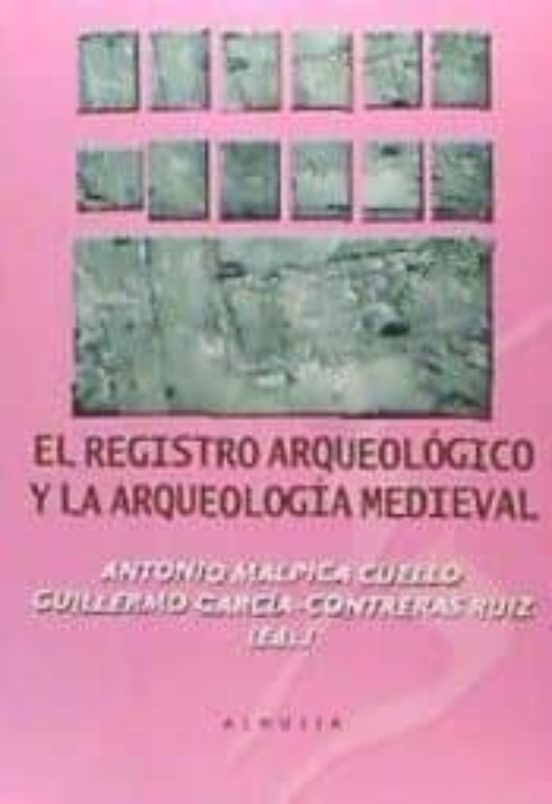 Registro Arqueológico Y La Arqueología Medieval