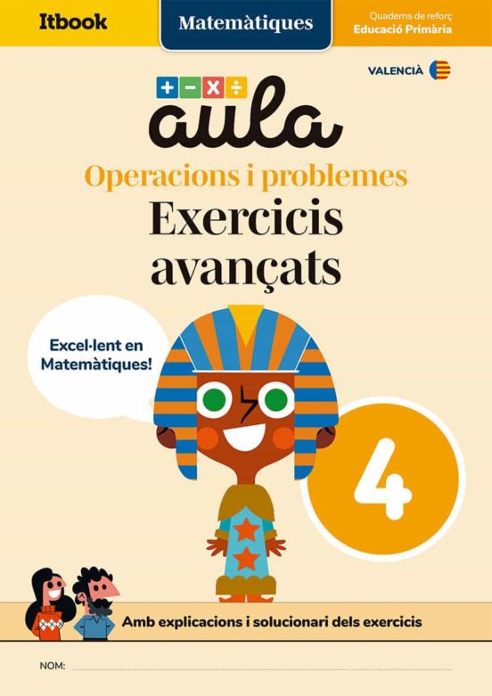 Aula Matematiques: Quadern N Operacions I Problemes 4: Exercicis Avanç