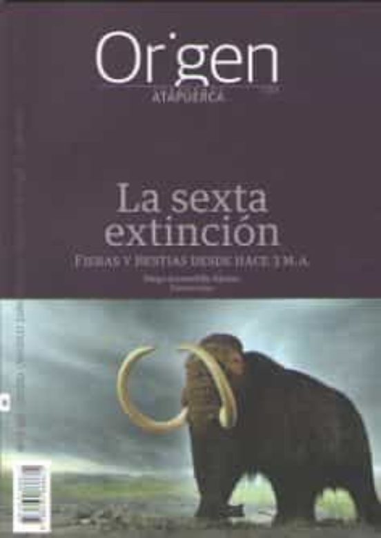 Origen 8: La Sexta Extincion: Fieras Y Bestias Desd Hace 3 M.a