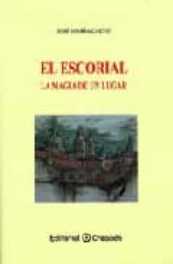 El Escorial: La Magia De Un Lugar