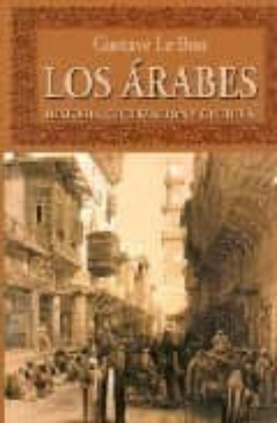 Los Arabes : Historia Civilizacion Y Cultura