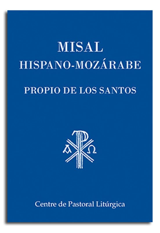 Misal Hispano-mozárabe. Propio De Los Santos