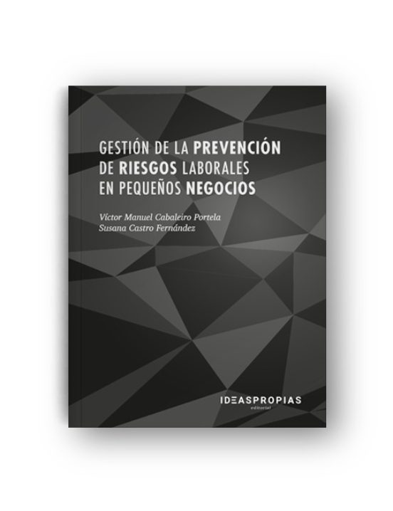 Gestión De La Prevención De Riesgos Laborales En Pequeños Negocios
