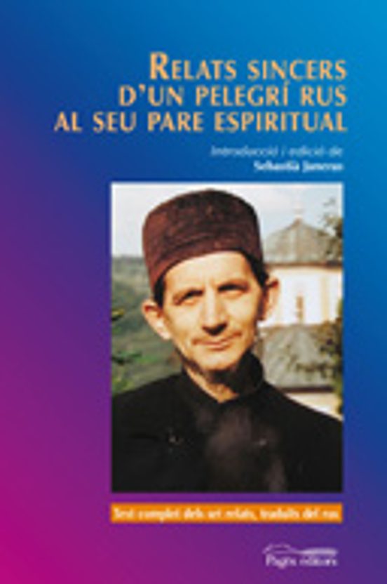 Relats Sincers D Un Pelegri Rus Al Seu Pare Espiritual