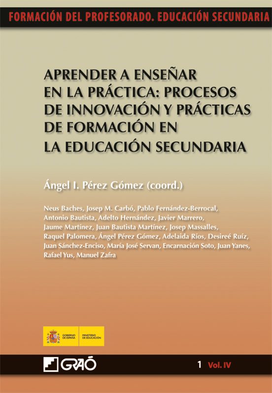 Aprender A Enseñar En La Practica: Procesos De Innovacion Y Pract Icas