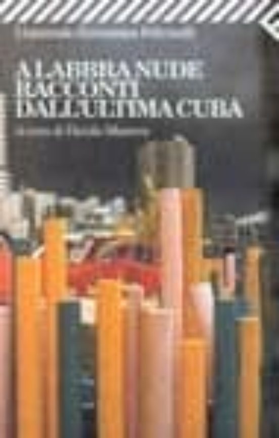 A Labbra Nude: Racconti Dall Ultima Cuba