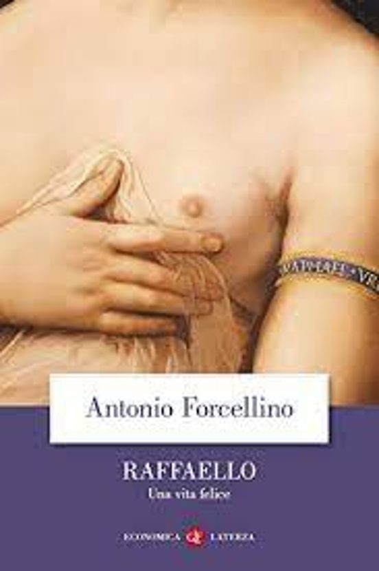 Raffaello. Una Vita Felice