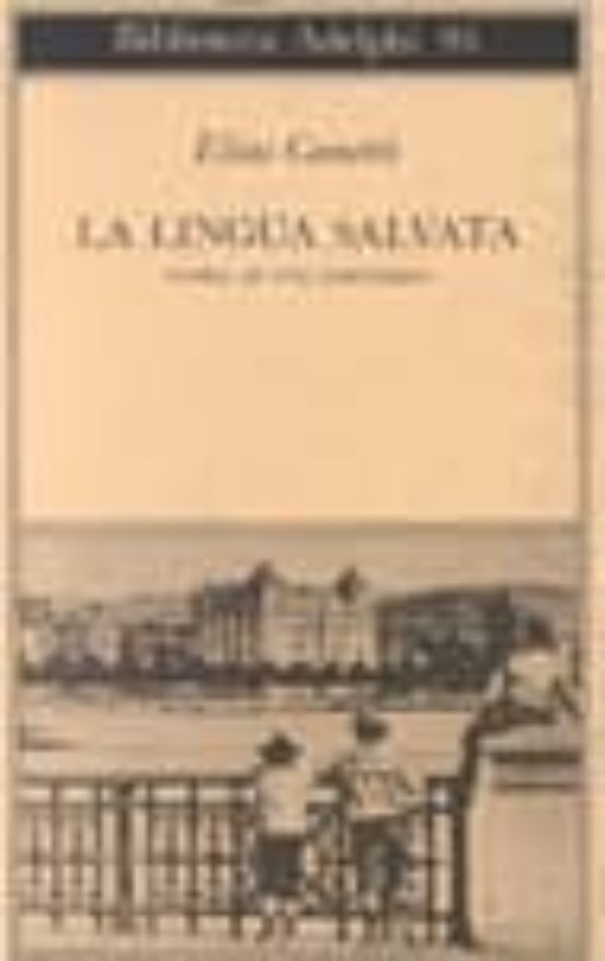 La Lingua Salvata. Storia Di una Giovinezza