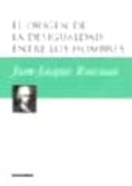 El Origen De La Desigualdad Entre Los Hombres