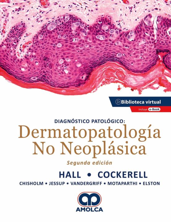 Diagnóstico Patológico. Dermatopatología No Neoplásica + E-book