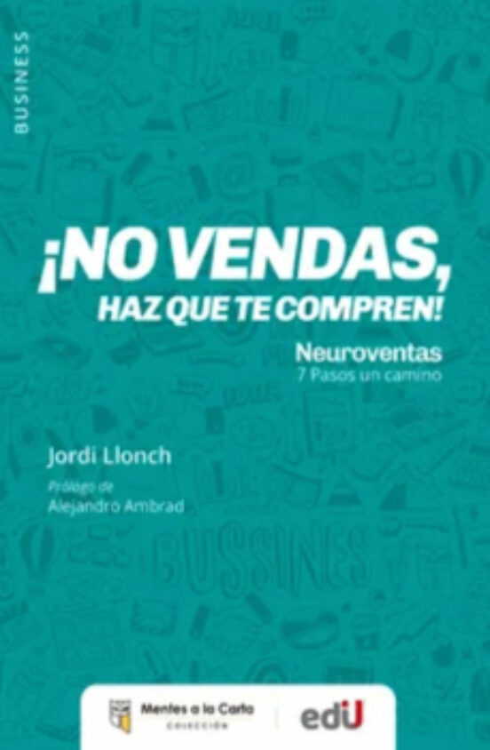No Vendas Haz Que Te Compren