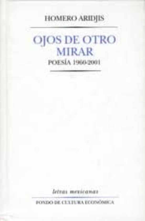 Ojos de Otro Mirar. Poesia 1960-2001