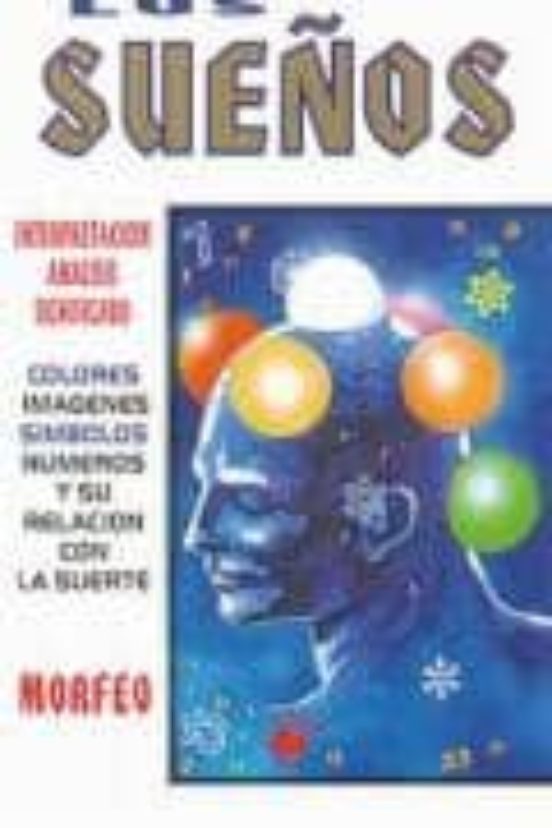 Los Sueños: Interpretacion Analisis Significado