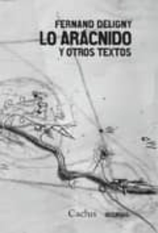 Lo Aracnido Y Otros Textos