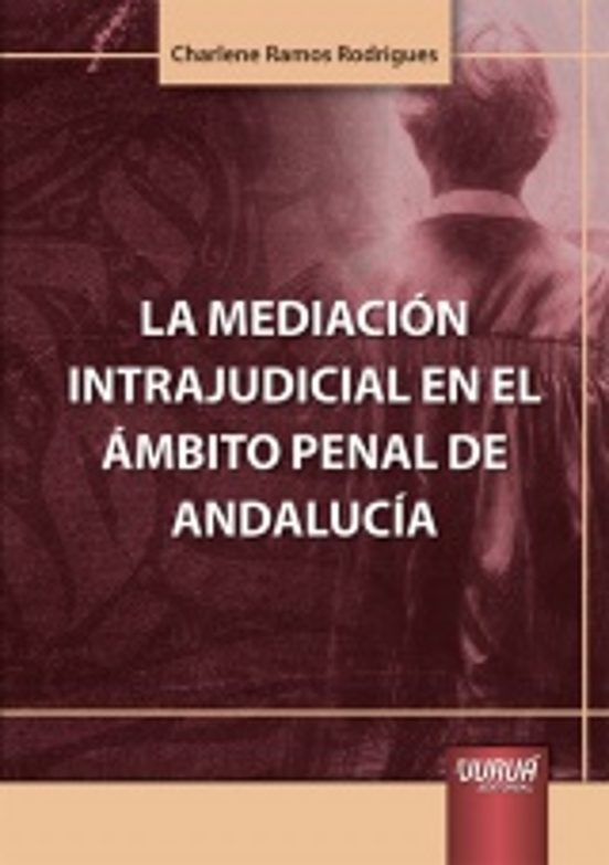 Mediación Intrajudicial En El Ámbito Penal De Andalucía