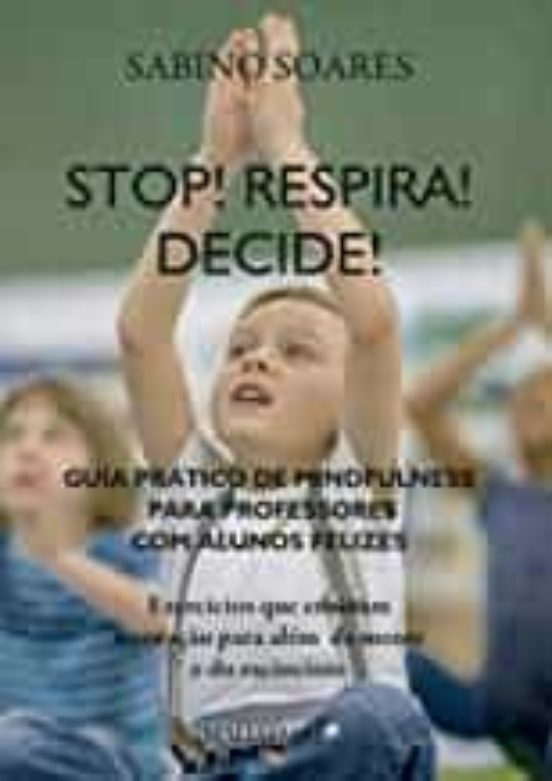 Stop! Respira! Decide!