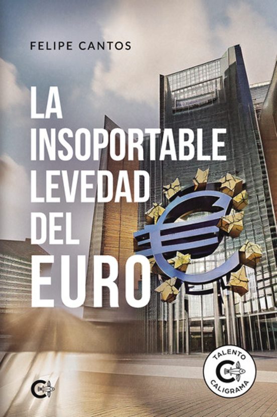 La Insoportable Levedad del Euro