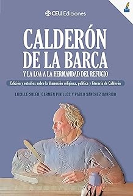 Calderón De La Barca Y La Loa A La Hermandad Del Refugio