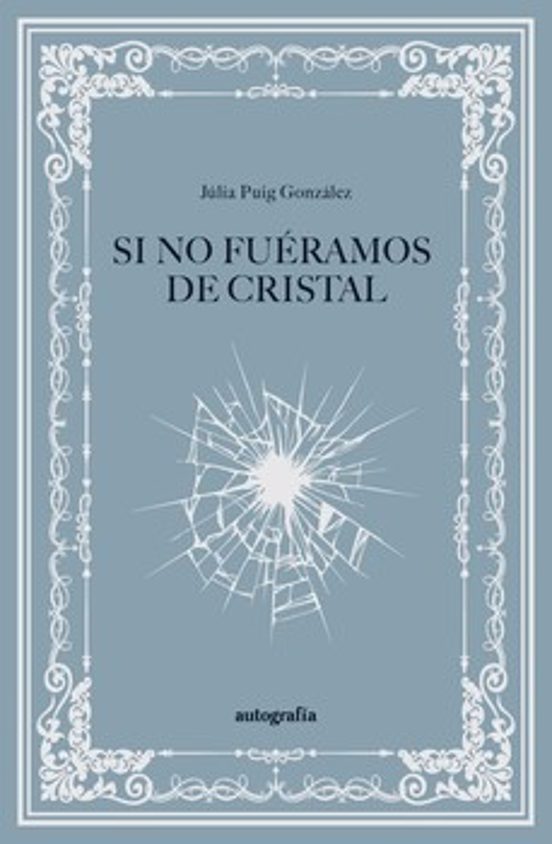 Si No Fueramos De Cristal