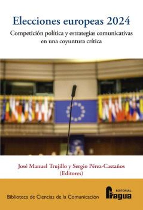 Elecciones Europeas 2024: Competición Politica Y Estrategias Comu Nica