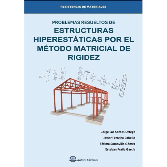 Problemas Resueltos De Estructuras Hiperestáticas Por El Método Matric