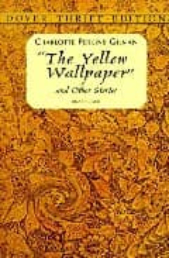The Yellow Wallpaper And The Other Stories