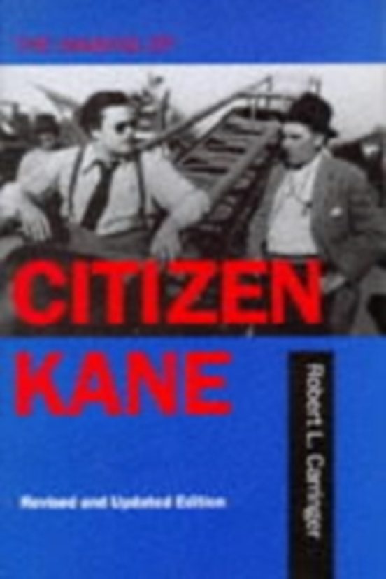 The Making Of Citizen Kane Revised Edition
