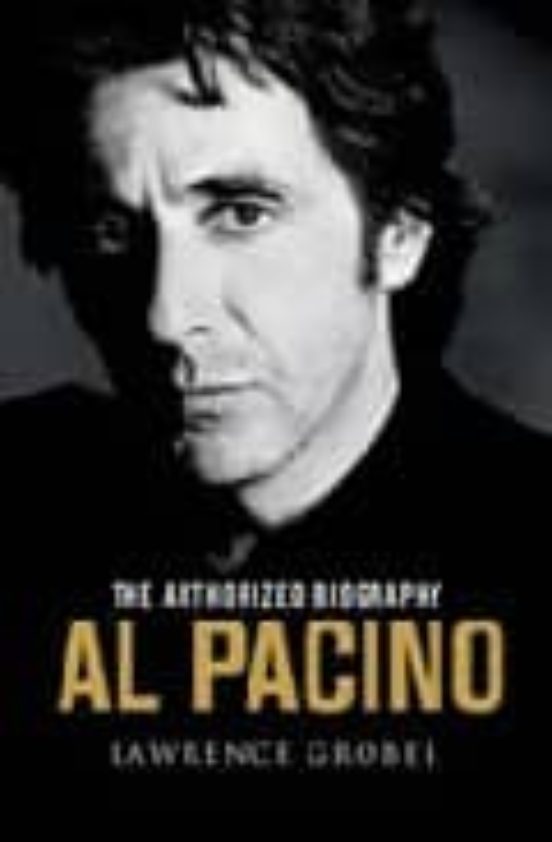 Al Pacino: The Autorized Biography