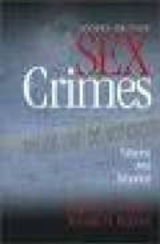 Sex Crimes: Patterns And Behavior