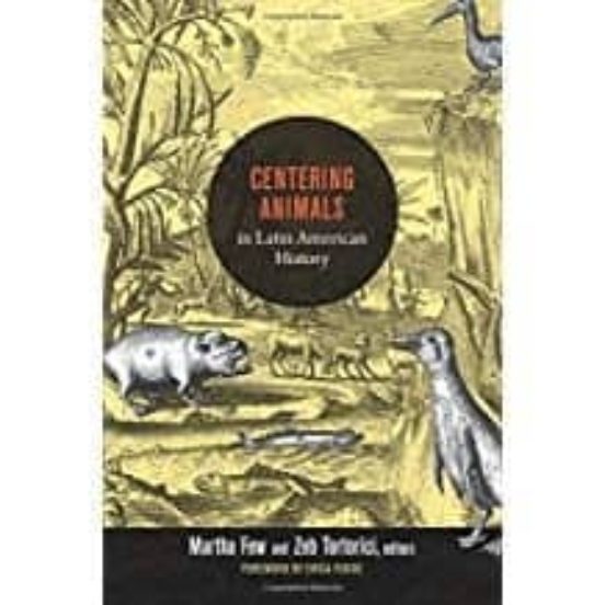 Centering Animals In Latin American History
