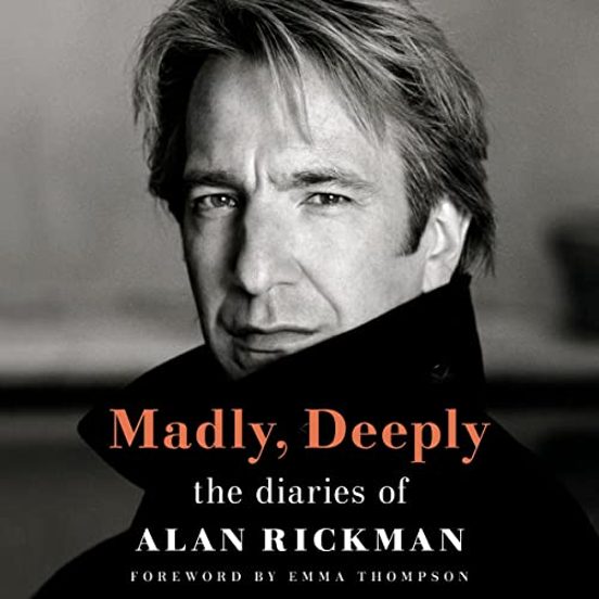 Madly Deeply: The Diaries Of Alan Rickman