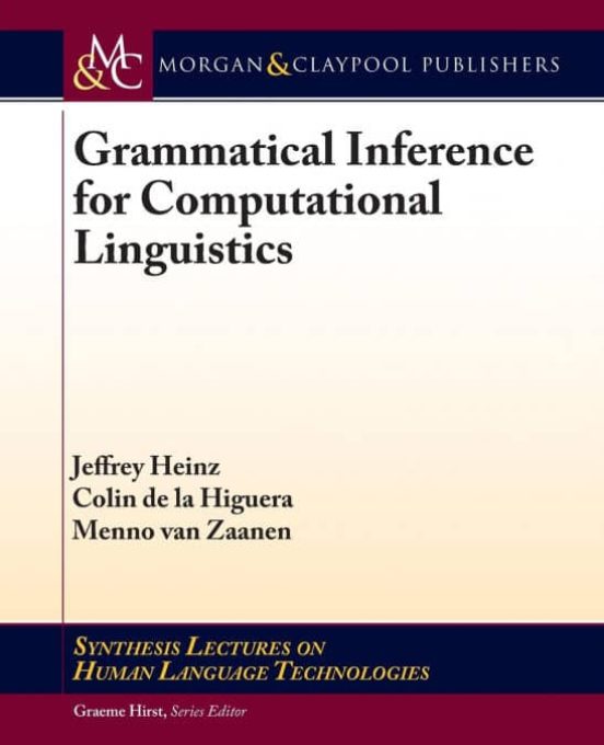 Grammatical Inference For Computational Linguistics