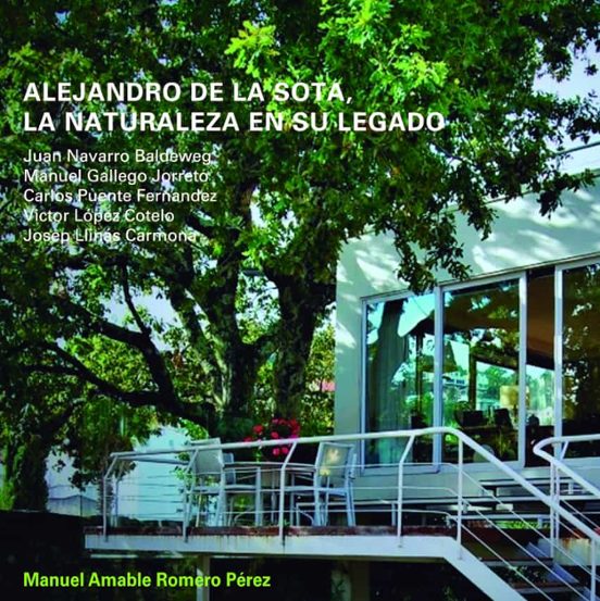 Alejandro de la Sota la Naturaleza en Su Legado