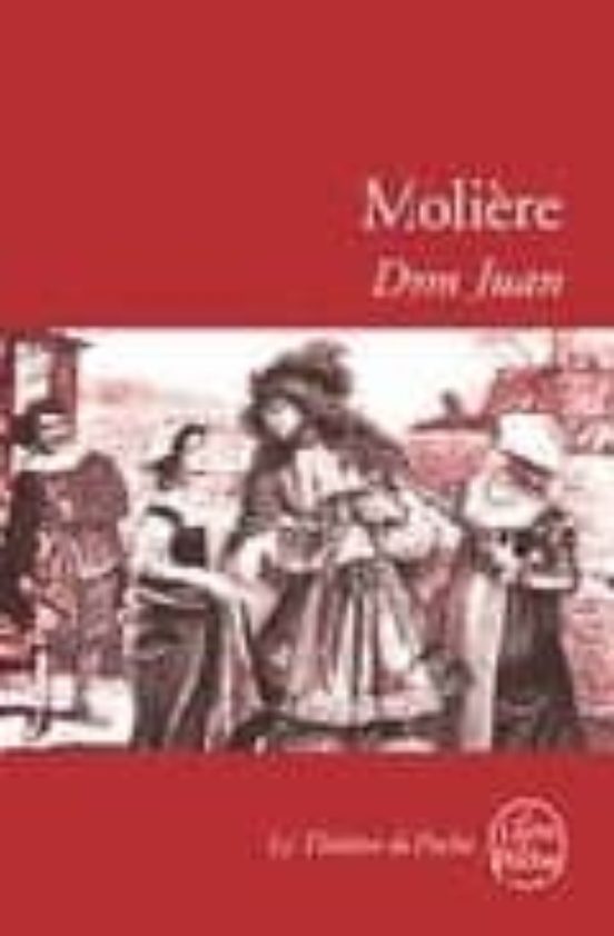 Dom Juan Ou Le Festin De Pierre: Comedie 1665