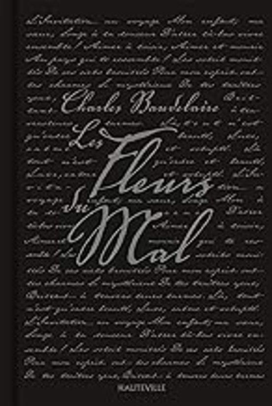 Les Fleurs du Mal: Édition de 1861 Suivie des Pièces Condamnées