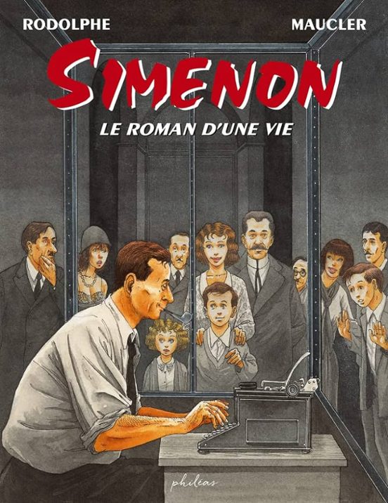 Simenon: Le Roman D Une Vie
