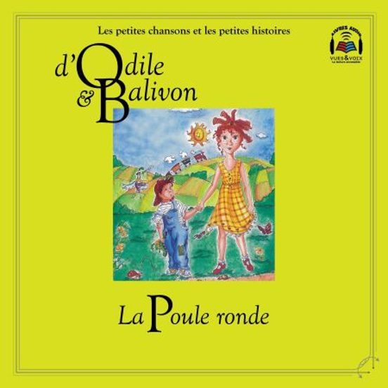 Odile Et Balivon : La Poule Ronde