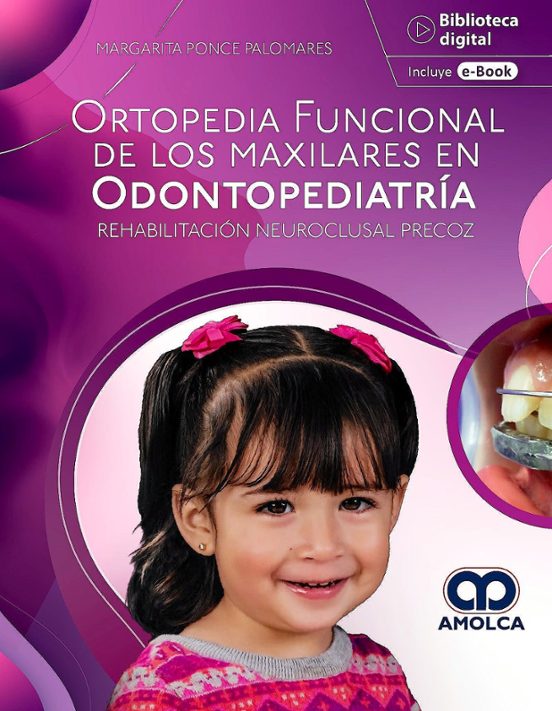 Ortopedia Funcional De Los Maxilares En Odontopediatría. Rehabilitació