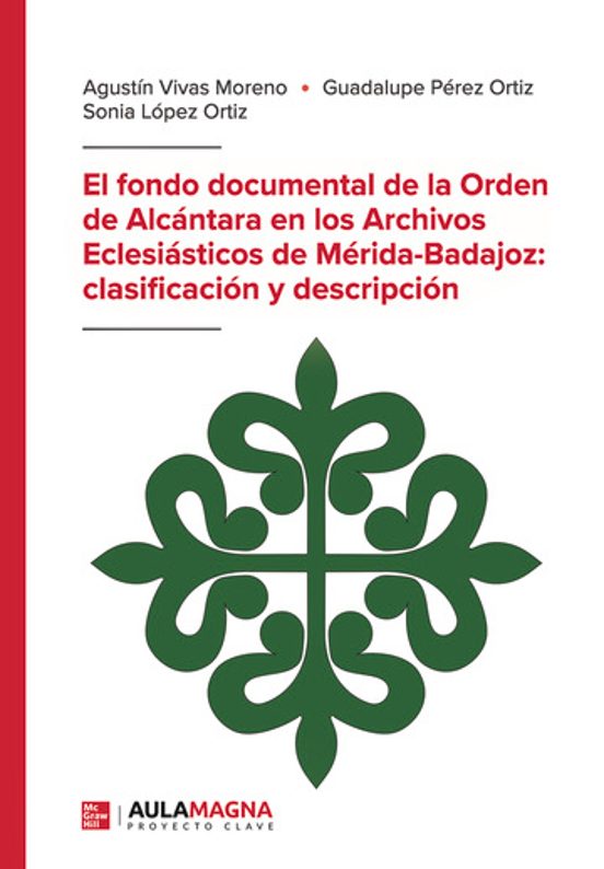 El Fondo Documental De La Orden De Alcántara En Los Archivos Ecle Siás