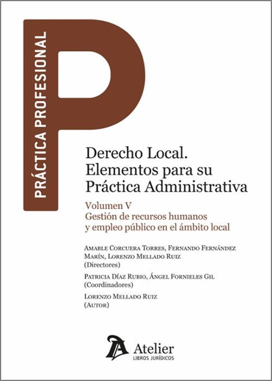 Derecho Local. Elementos Para Su Práctica Administrativa Vo Gestión De