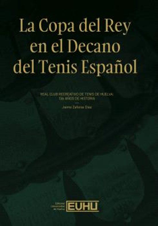La Copa del Rey en el Decano del Tenis Español